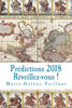 Prédictions 2018 - Réveillez-Vous ! : Les Prédictions De Marie-Hélène Et Ses Élèves