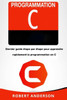 Programmation C : Dernier Guide Etape Par Etape Pour Apprendre Rapidement La Programmation En C