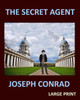 The Secret Agent Joseph Conrad : Large Print