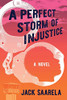 A Perfect Storm of Injustice