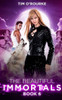 The Beautiful Immortals (Book Six)