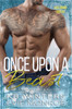 Once Upon A Beast : A Billionaire Fairytale Romance
