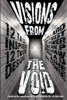 Visions From The Void