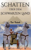 Schatten Über Dem Schwarzen Land : Der Rebell