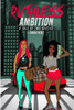 Ruthless Ambition : A Tale Of Two Besties