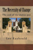The Necessity Of Change : The End Of The Status Quo