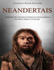 Neandertais : A História Dos Humanos Extintos Contemporâneos Do Homo Sapiens Na Europa