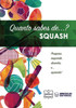 Quanto Sabes De... Squash