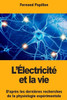 Llectricit Et La Vie : Daprs Les Dernires Recherches De La Physiologie Exprimentale