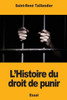 L'Histoire Du Droit De Punir