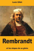 Rembrandt Et Les Étapes De Sa Gloire