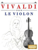 Vivaldi Pour Le Violon : 10 Pièces Faciles Pour Le Violon Débutant Livre