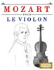 Mozart Pour Le Violon : 10 Pices Faciles Pour Le Violon Dbutant Livre