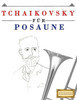 Tchaikovsky Für Posaune : 10 Leichte Stücke Für Posaune Anfänger Buch