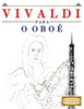 Vivaldi Para O Oboé : 10 Peças Fáciles Para O Oboé Livro Para Principiantes