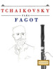 Tchaikovsky Para Fagot : 10 Piezas Fáciles Para Fagot Libro Para Principiantes
