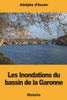 Les Inondations Du Bassin De La Garonne