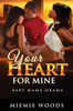 Your Heart For Mine