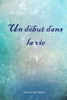 Un Dbut Dans La Vie