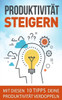 Produktivität Steigern : Mit Diesen 10 Tipps Deine Produktivität Verdoppeln