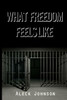 What Freedom Feels Like