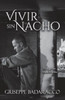 Vivir Sin Nacho
