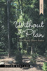 Without A Plan : The Shady Pines Series