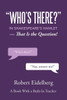 Who'S There? In Shakespeare'S Hamlet : That Is The Question!