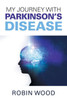 My Journey With Parkinson'S Disease