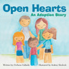 Open Hearts : An Adoption Story
