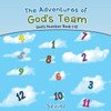 The Adventures Of Gods Team : Gods Number, Book One -Twelve