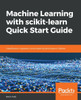 Machine Learning With Scikit-Learn Quick Start Guide : Classification, Regression, And Clustering Techniques In Python