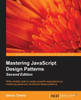 Mastering Javascript Design Patterns - Second Edition