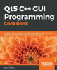 Qt5 C++ Gui Programming Cookbook