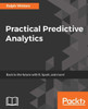 Practical Predictive Analytics