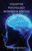Cognitive Psychology Workbook: 2ND Edition (Introductory)