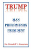 Trump : Man Phenomenon President