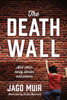 The Death Wall : And Other Early Stories And Poems