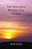 The Stillness Within The Storm : A Compilation Of Whispers