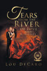 Tears From The River Of Love : A Novel