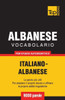 Vocabolario Italiano-Albanese Per Studio Autodidattico - 9000 Parole