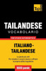 Vocabolario Italiano-Thailandese Per Studio Autodidattico - 9000 Parole