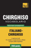 Vocabolario Italiano-Chirghiso Per Studio Autodidattico - 7000 Parole