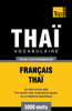 Vocabulaire Français-Thaï Pour L'Autoformation - 5000 Mots