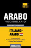 Vocabolario Italiano-Arabo Egiziano Per Studio Autodidattico - 5000 Parole