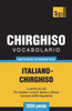Vocabolario Italiano-Chirghiso Per Studio Autodidattico - 3000 Parole