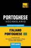 Portoghese Vocabolario - Italiano-Portoghese Brasiliano - Per Studio Autodidattico - 3000 Parole : Le Parole Più Utili - Per Ampliare Il Proprio Lessico E Affinare Le Proprie Abilità Linguistiche