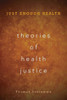 Theories Of Health Justice : Just Enough Health