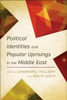 Political Identities And Popular Uprisings In The Middle East
