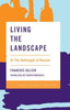 Living The Landscape : Or The Unthought Of Reason